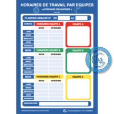 [2096-F_6] Consignes Horaires de Travail Equipe (A3 300 x 420 mm, Vinyle Autocollant)