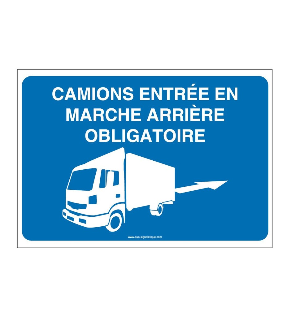 Panneau Camion Entrée en Marche Arrière Obligatoire